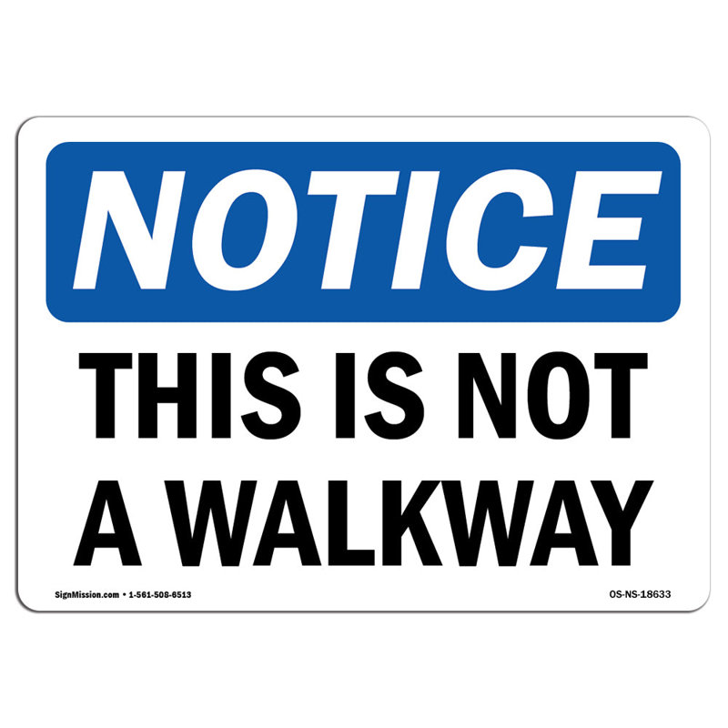This Is Not a Walkway Sign