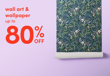 Wall art and wallpaper up to 80% off.
