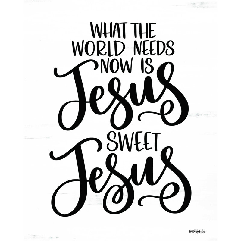 «Jesus Sweet Jesus», reproduction sur toile tendue, H 48 po x l 36 po