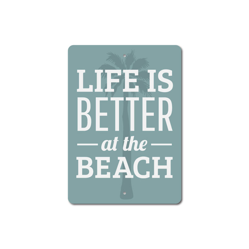 Plaque en aluminium Life Is Better Beach, H 14 po x l 10 po x P 0,04 po