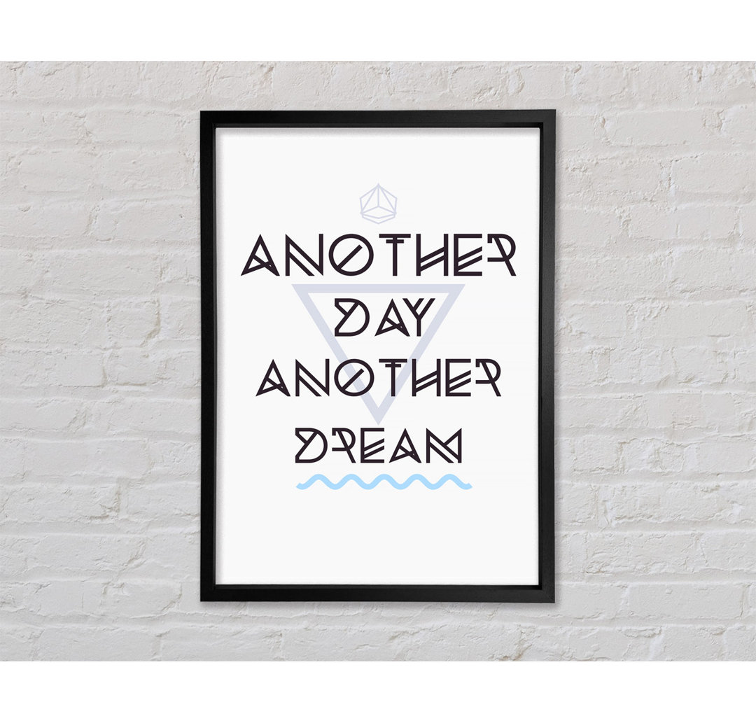 Another Day Another Dream - Einzelner Bilderrahmen Typografie auf Leinwand