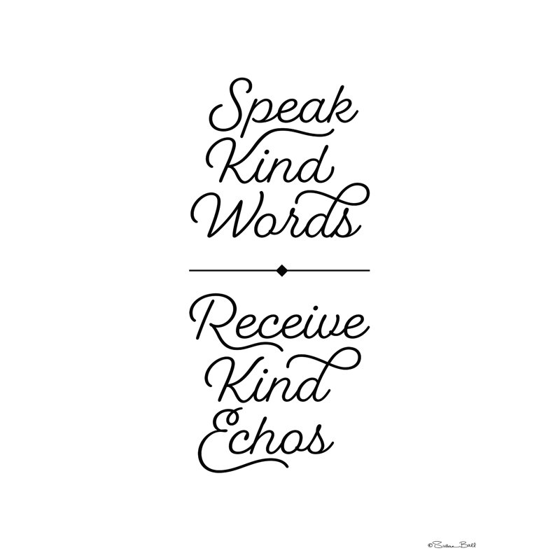 «Speak Kind Words», art textuel sur toile tendue, H 24 po x l 18 po