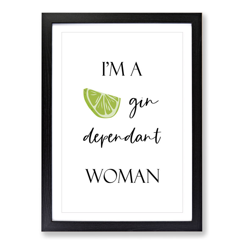 Gin Dependant - Picture Frame Typography, 48cm H x 36cm W x 2cm D, Black Framed