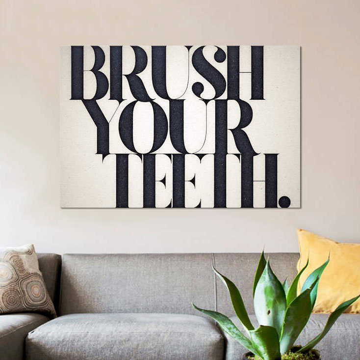 « brush your dents », art textuel sur toile, H 40 po x l 60 po x P 1,5 po