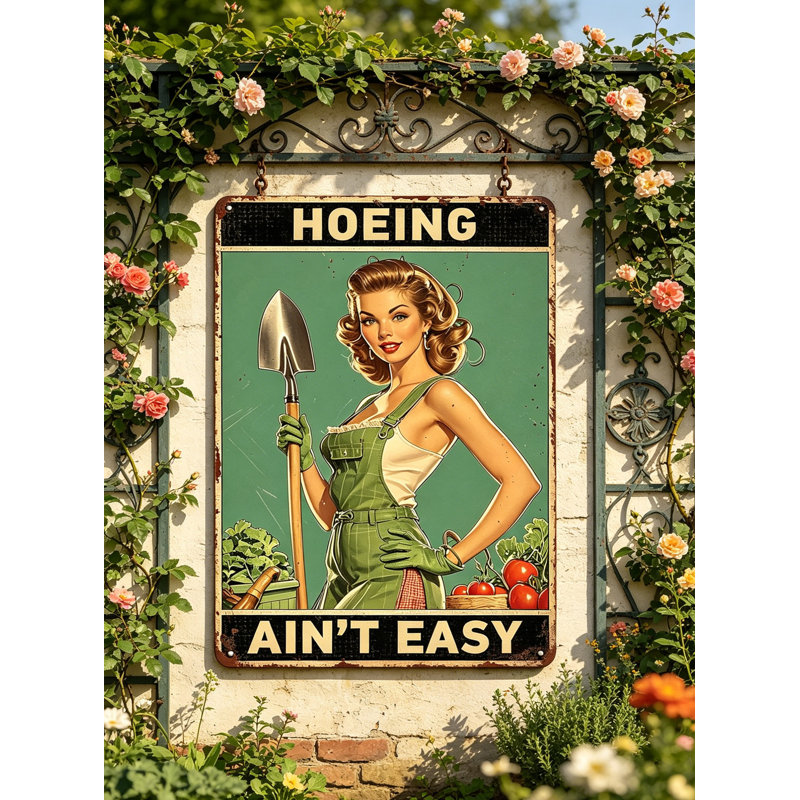 Enseigne rustique rustique «Hoeing Ain’T Easy - Tin»