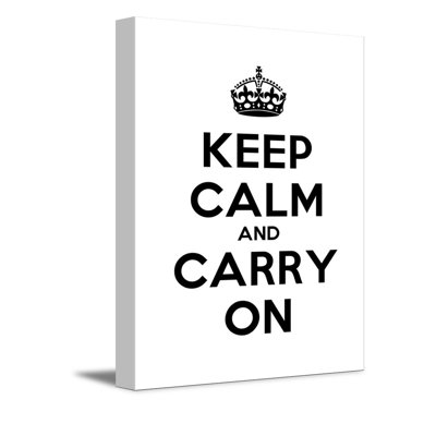 " Keep Calm And Carry On "