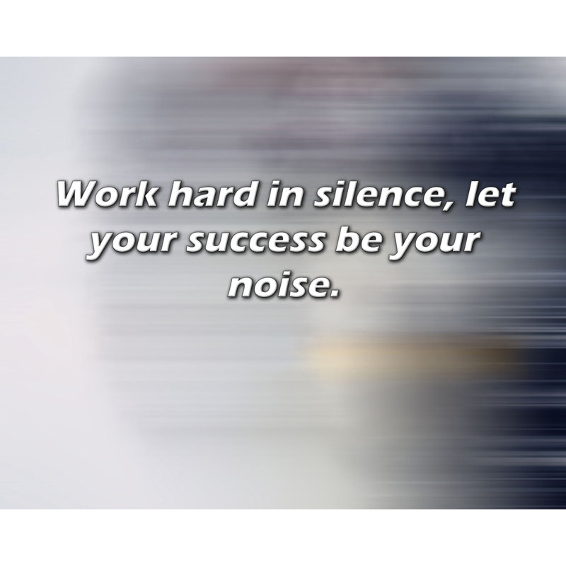Citation artistique «Travaillez dur en silence, laissez votre succès être votre bruit.» Toile tendue par By