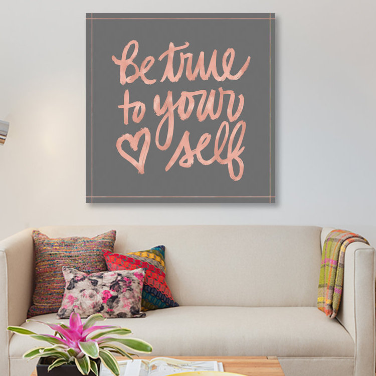 «Be True», impression sur toile, H 48 po x l 48 po x P 1,5 po, Toile tendue