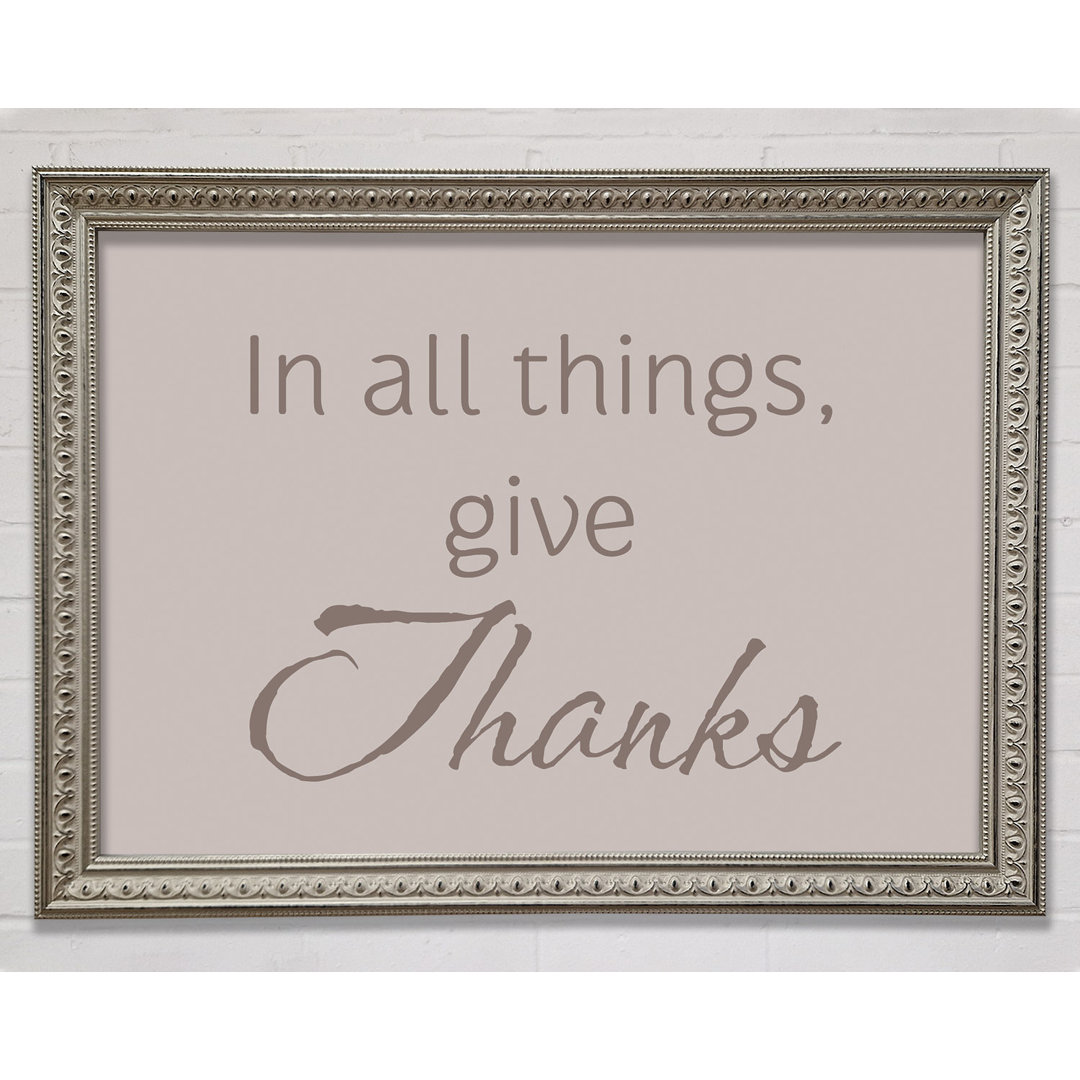 Home Quote In All Things Give Thanks Pink Gerahmter Druck Wandkunst