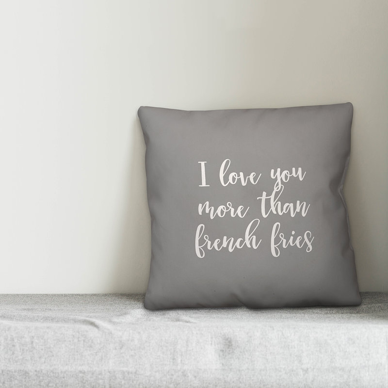  Coussin décoratif I Love You More que French Fries, Gris, Coussin et housse de coussin