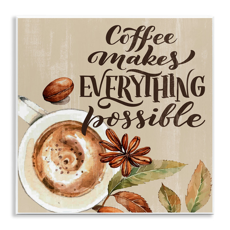 Plaque murale Rustic Coffee Makes possible, design par Kim Allen