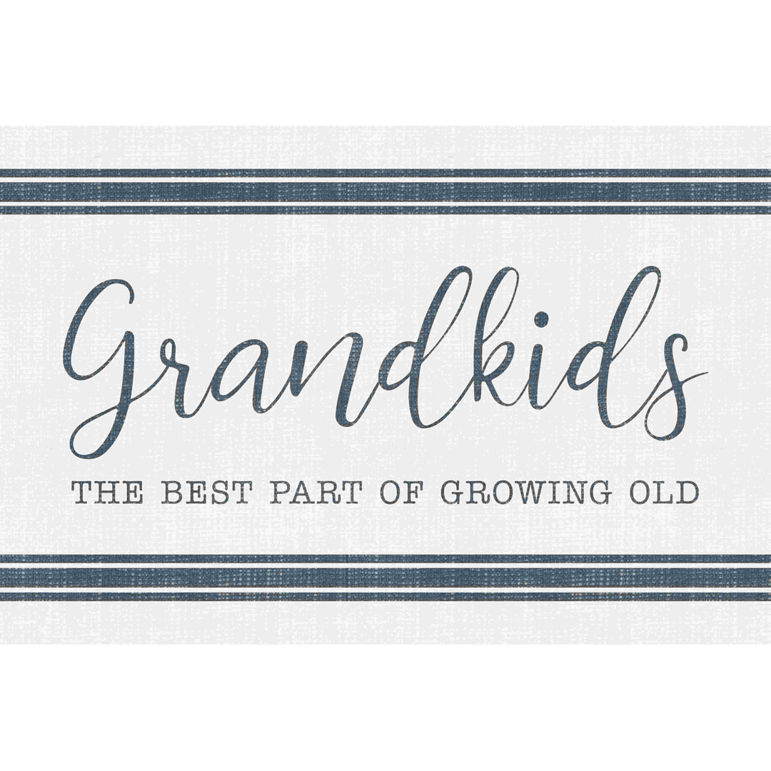 " Grandkids Are The Best Part Of Growing Old " Trinx 