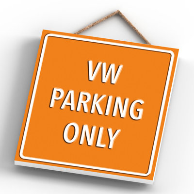 VW Parking Only - Print on MDF