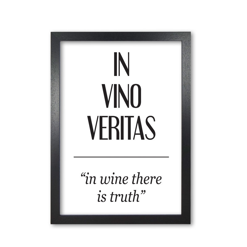 In Vino Veritas - Rectangle Print, 30 cm H x 21 cm W x 5 cm D, Black Grain Frame
