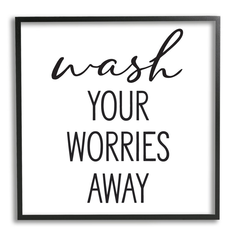 Wash Your Worries Away, Giclée encadrée noir minuit, L 24 po x H 24 po