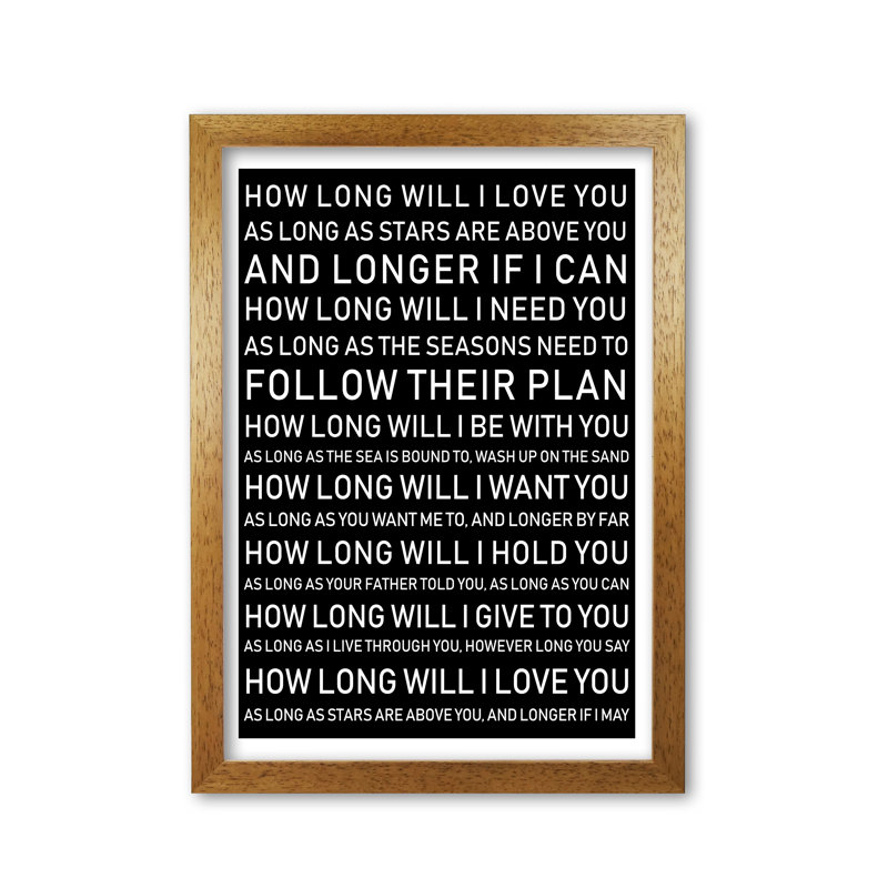 How Long Will I Love You - Print, Honey Oak Frame, 42 cm H x 30 cm W x 5 cm D