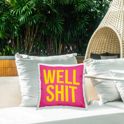 Coussin extérieur Well Sh * t Sassy Humor par House of Lulu