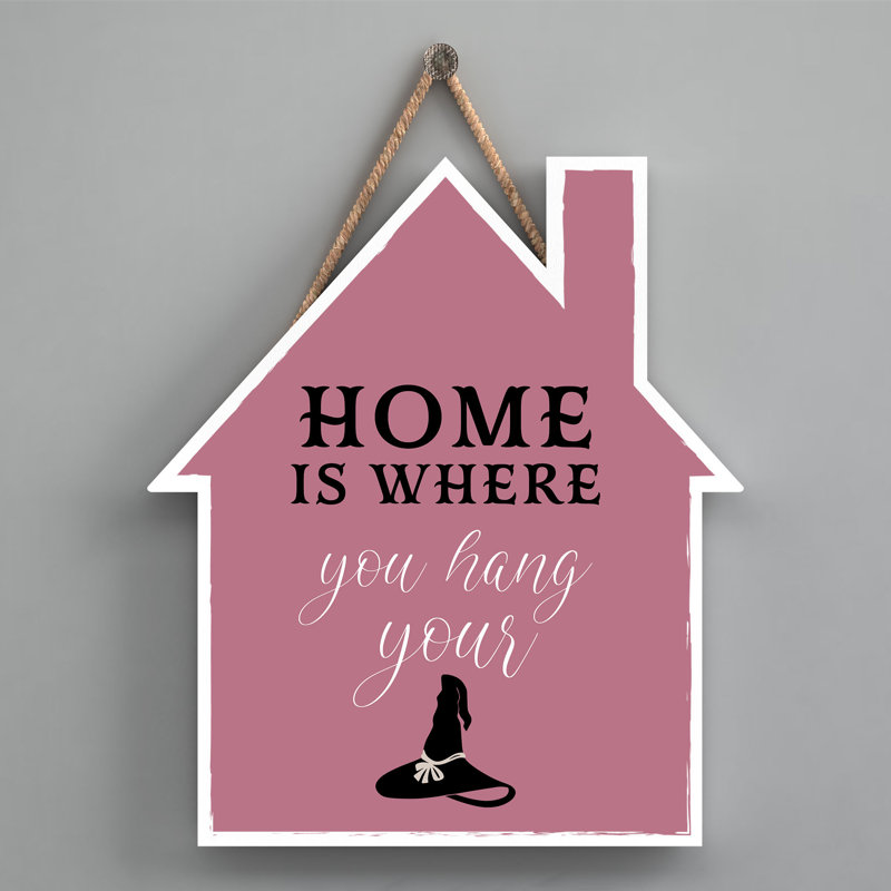 Witch Home Is Where You Wooden House Plaque