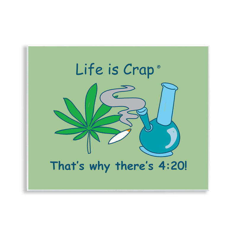 Funny That's Why 420 Wall Plaque Art by LIC