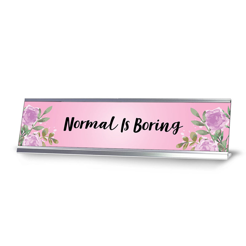 Normal Is Boring Nameplate