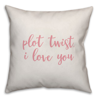  Coussin Plot Twist I Love You