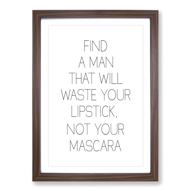Find a Man - Picture Frame Typography, 36cm H x 27cm W x 2cm D, Walnut Framed