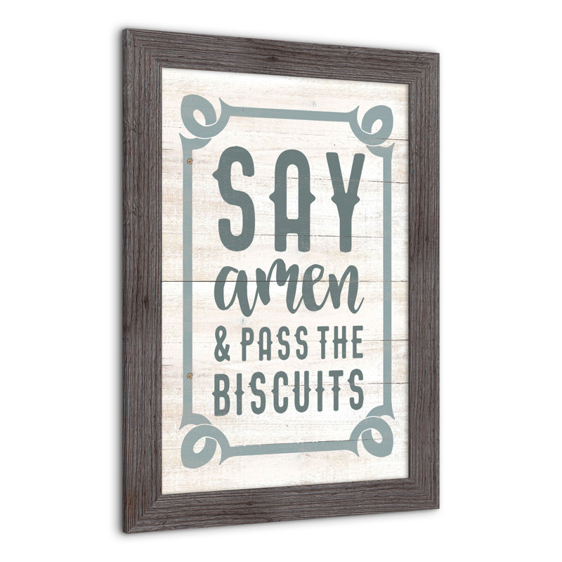 " Say Amen Pass Biscuits ", 24" H x 16" W x 0.75" D