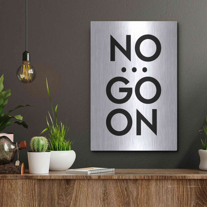 «No ... Go On» par Design Fabrikken, art mural en métal, 12 po x 16 po