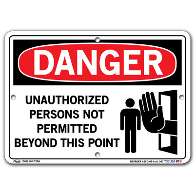 UNAUTHORIZED PERSONS NOT PERMITTED BEYOND THIS POINT Danger Sign, Aluminum, 0.063 Overall Size, 10.5 W x 7.5 H - Vestil SI-D-68-A-AL-063