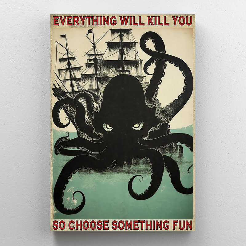" Octopus So Choose Something Fun ", 36" H x 24" W x 1.25" D