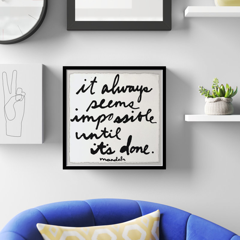 " It Always Seems Impossible Until It " by Jen Lee, 12" H x 12" W x 1.5" D