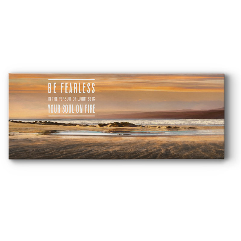 " Be Fearless ", 12" H x 30" W x 1.5" D