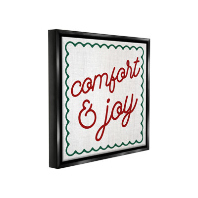 " Comfort & Joy Phrase Floater Frame " by Lil' Rue