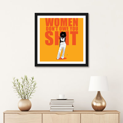 " Women Don't Owe You Shit " by Ohab TBJ