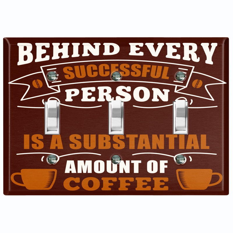 Metal Light Switch Plate Outlet Cover (Behind Every Person Coffee Brown - Triple Toggle)