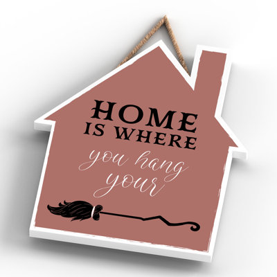 Witch Home Is Where Wooden House Plaque