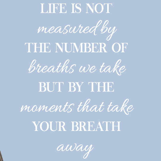 Adhésif décoratif «The Moments That Take Your Breath Away», Blanc