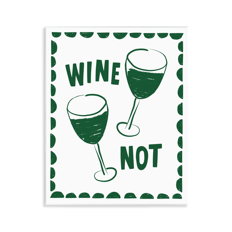 «Green Wine White Not Wall» par Heather Dutton