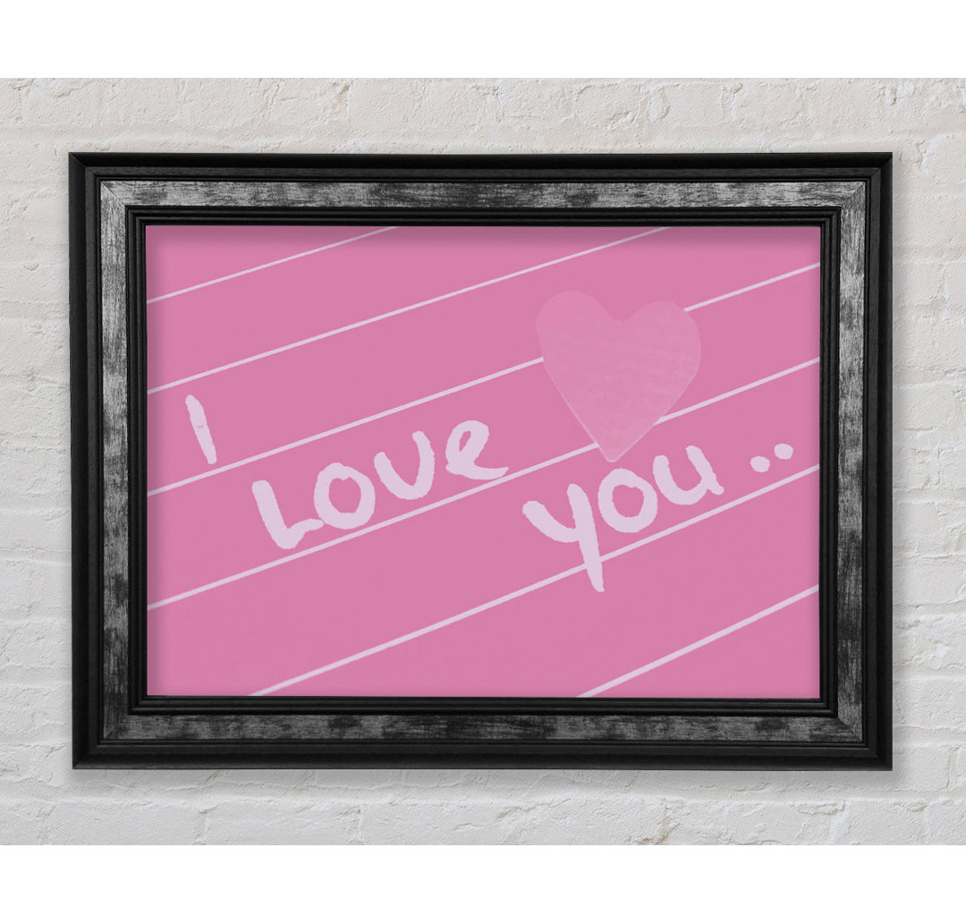 Liebe Zitat I Love You Heart - Einzelner Bilderrahmen Typografie