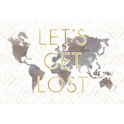 Lets Get Lost - Wrapped Canvas Print