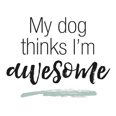 «Dog Awesome», art textuel sur toile tendue