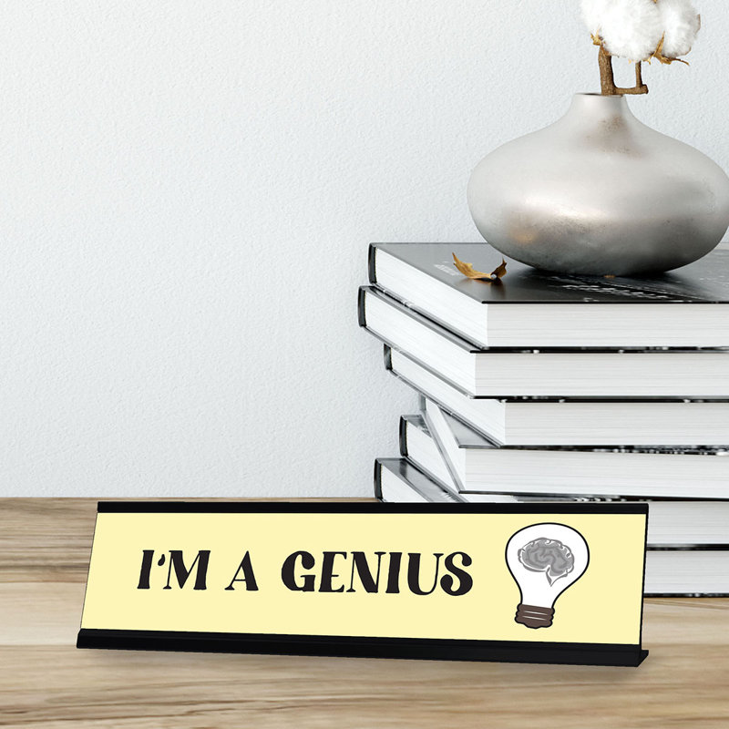 Enseigne de bureau I Am Genius Designer Series
