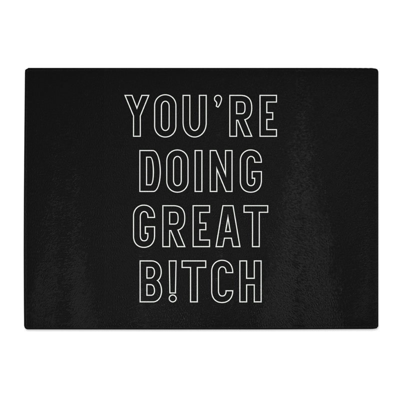 You Are Doing Great Typography Quote  Glass Chopping Board