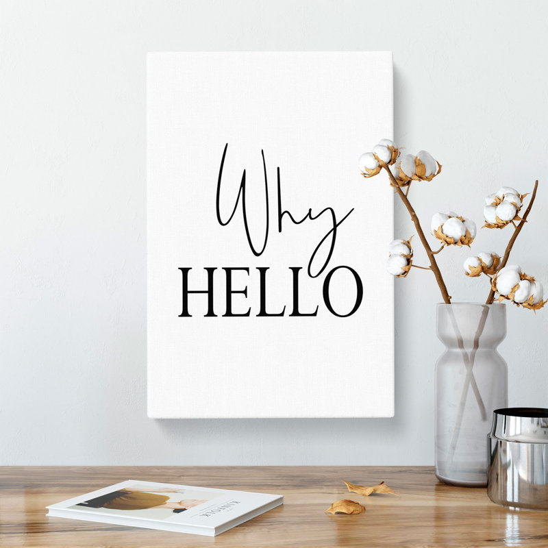 Why Hello - Wrapped Canvas, 91cm H x 60cm W x 3cm D