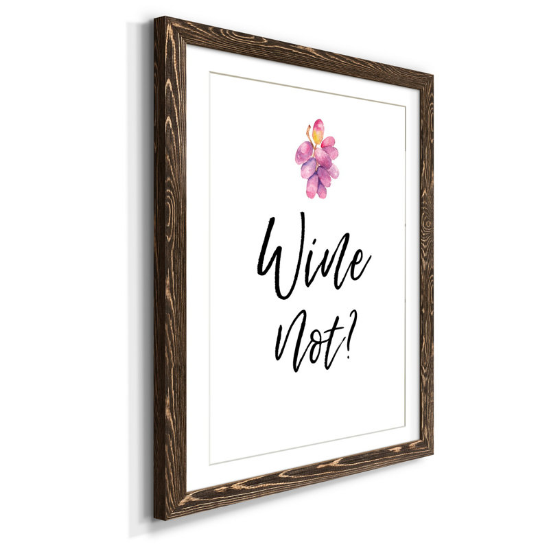 «Wine Not» - Cadre photo, impression d'art textuel sur papier, H 31,5 po x l 23,5 po x P 1,5 po, Cadre noyer