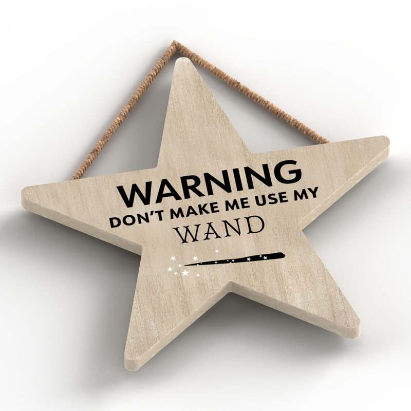 Warning Dont Make Me Wooden Star Plaque, Brown