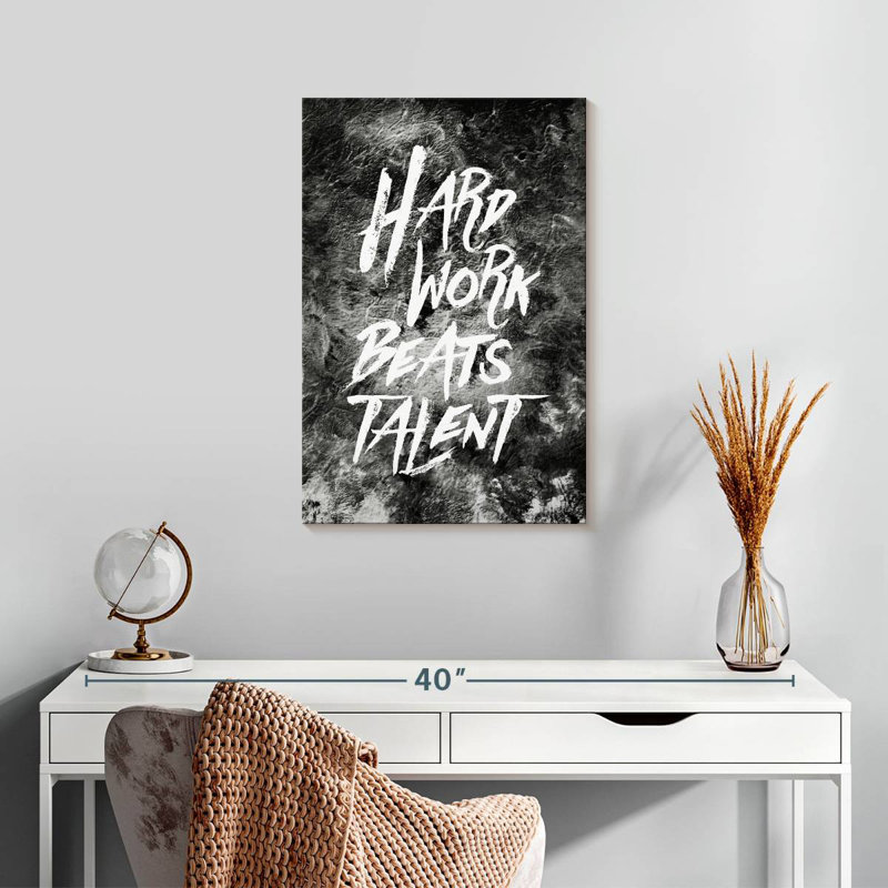 Tergel Hard Work Beats Talent, 24" H x 16" W