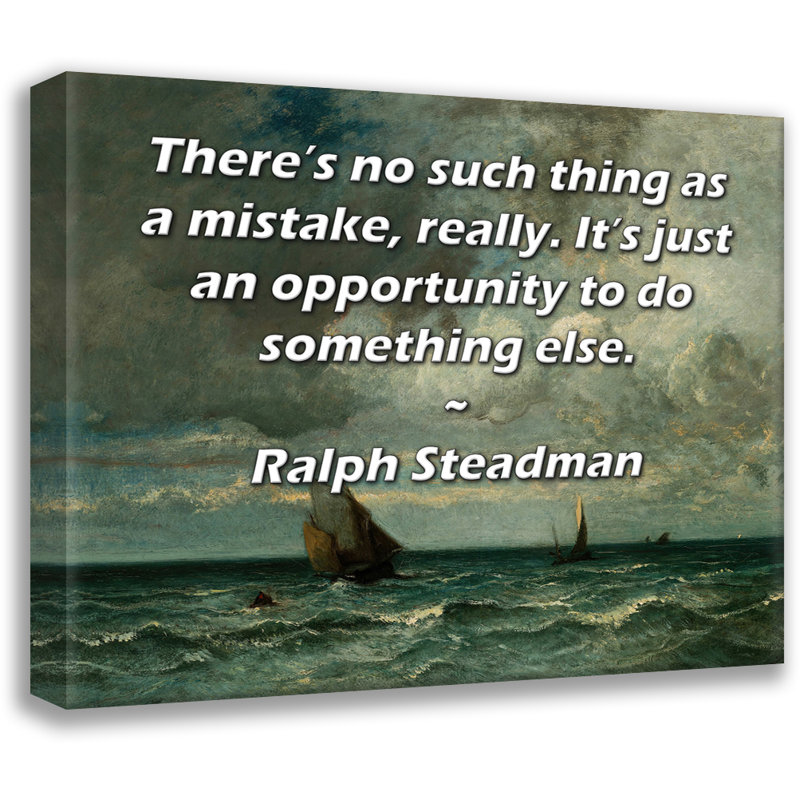 ArtsyQuotes Gallery Wrapped Canvas By Ralph Steadman: "There’s no such thing as a mistake, really. It’s just an opportunity to do something else."