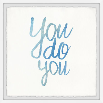 You - Picture Frame Textual Art Print on Paper