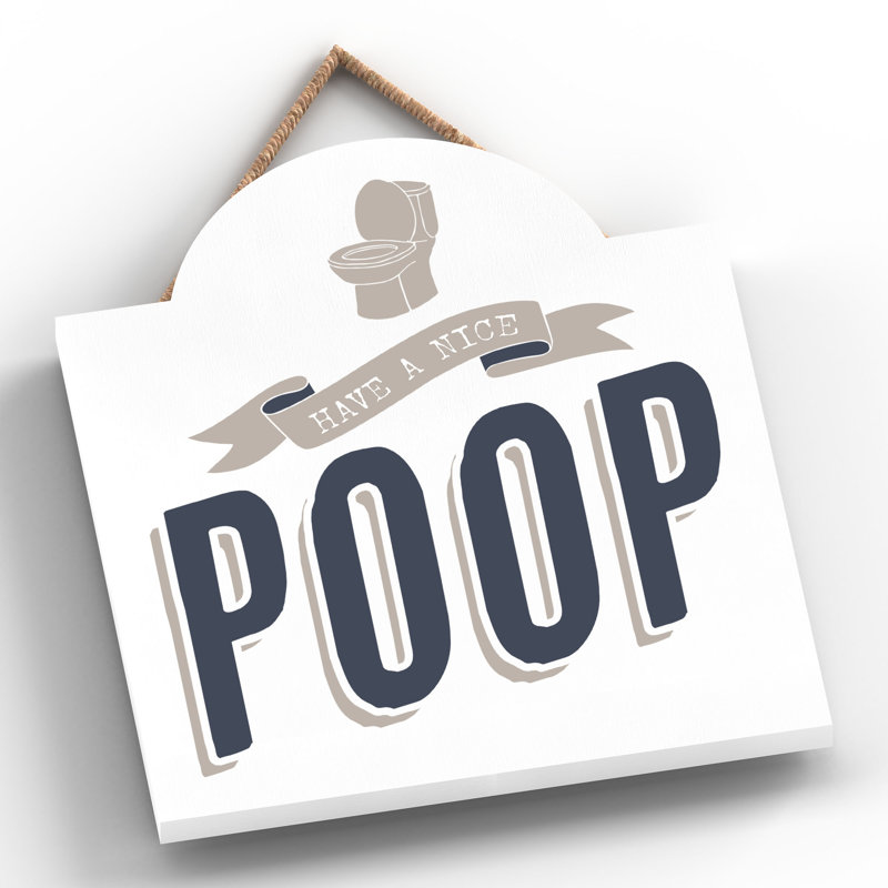 Have a Nice Poop - Unframed Typography on Wood